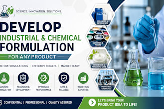 develop industrial and chemical formulation for any product