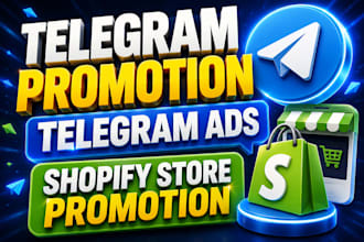 promote telegram channel, shopify store , ecommerce store, telegram ads get sale
