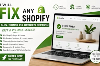 fix any shopify bug shopify error or broken section on your store fast