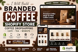 build branded coffee shopify store coffee dropshipping cafe tea website