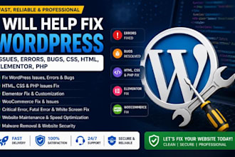 help fix wordpress issues, errors, bugs, CSS, HTML, elementor, php