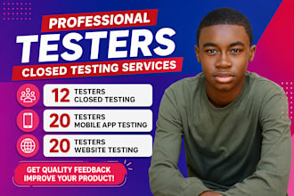 12 testers closed testing testers mobile app testing 20 testers website