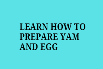 teach you how to prepare yam and egg