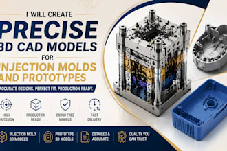 create 3d cad models for injection molds and prototypes