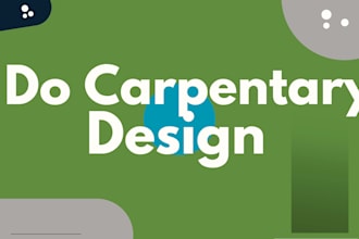 do carpentary for your bungalow and shop structure