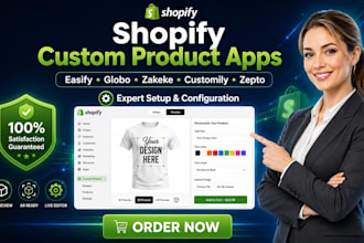 setup shopify custom product apps zepto easify globo zakeke customily apps