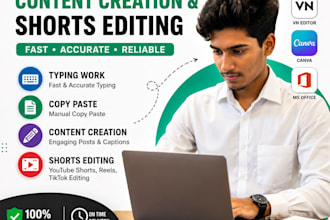 do data entry, shorts editing, content creating and typing
