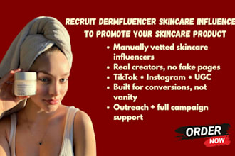recruit dermfluencer skincare influencers to promote your skincare product