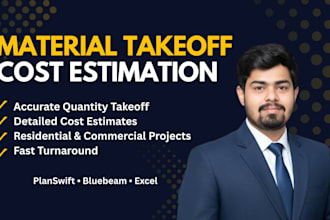 do construction estimate, material takeoff and cost estimation