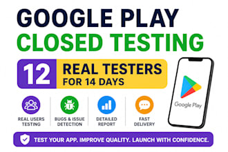 provide 12 testers google play closed testing 12 app tester