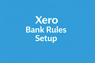 set up clean and accurate xero bank rules for you