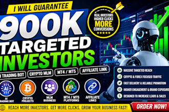 guarantee 900k targeted investors to ai trading bot, crypto mlm, metatrader bots