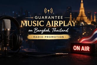 guarantee music airplay and promotion on bangkok thailand radio