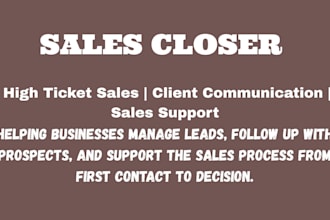 be your high ticket sales closer and linkedin sales representative