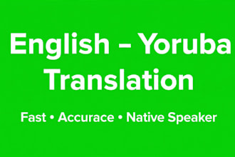 translate english to yoruba accurately and fast