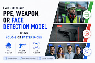 develop a ppe, weapon, or face detection model using yolov8 or faster r CNN