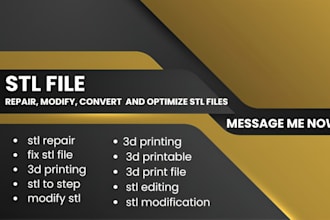 repair, modify, convert stl files and optimize stl files for perfect 3d printing