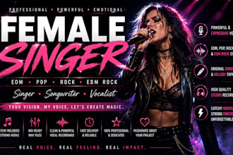 be your female edm singer, pop vocalist, rock songwriter, edm rock singer