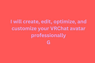 create, edit, optimize, and customize your vrchat avatar professionally