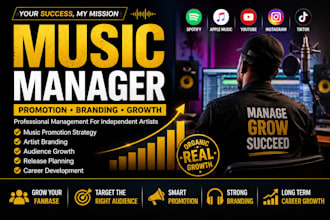 be your music manager for artist growth and promotion