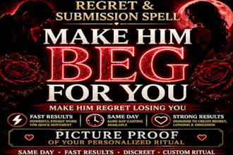 make him regret losing you spell, cry and apology spell, ex come back fast