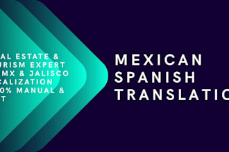 translate and localize real estate listings or tourism text into mexican spanish