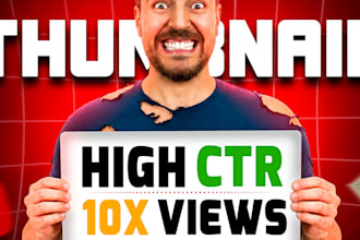 boost your CTR with highly clickable youtube thumbnails