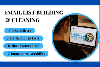 do list cleaning , list building for your email marketing campaign