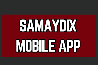 build samaydixtech mobile app game development for you