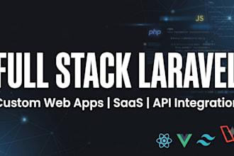 develop a custom full stack web application using laravel