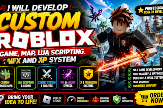 develop custom roblox game, roblox map, lua scripting, vfx and xp system