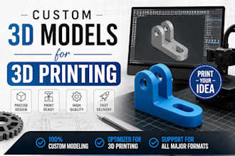 design custom 3d model for 3d printing and provide stl file