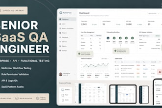 be your senior QA engineer for saas platform testing