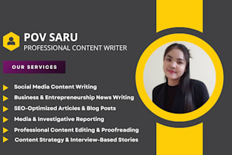 be your professional content writer and business reporter