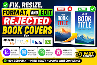 fix, resize, format, and edit rejected book covers for amazon KDP, ingram, lulu