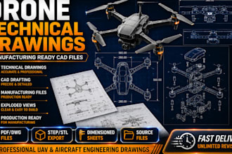 create drone technical drawings and manufacturing files