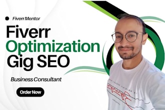 fiverr gig optimization, gig SEO mentor and business consultant