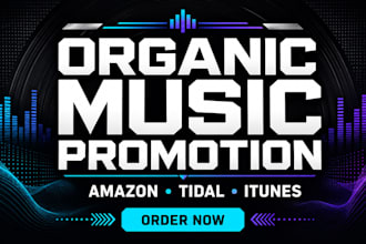 do organic amazon tidal and itunes music promotion