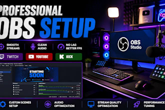 professionally setup obs studio for streamers and gamers