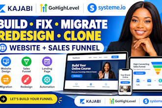 build fix migrate redesign kajabi, gohighlevel, systeme io website, sales funnel