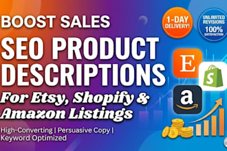write SEO product descriptions for etsy shopify and amazon listings