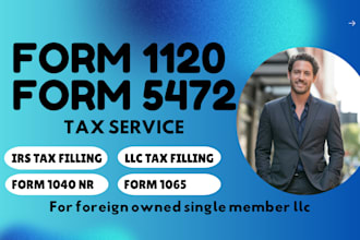 file US tax form 1120 and form 5472 for llc tax return