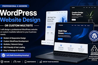design a professional wordpress website or custom muiltisite