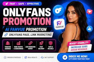 do fast onlyfans promotion, ai fanvue promotion, onlyfans page, link marketing