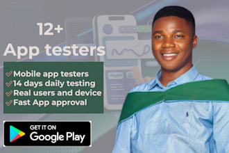 provide real 12 testers 20 mobile app testers ,google play 20 tetsers