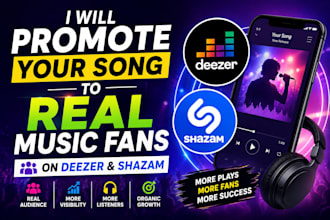promote your song to real music fans on deezer and shazam