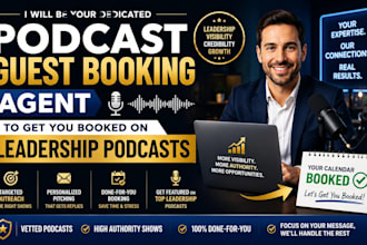 be your dedicated podcast guest booking agent to get you booked on leadership