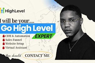 be your go high level expert, setup gohighlevel automation, gohighlevel website