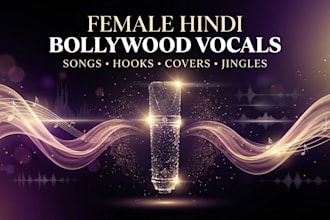 record professional female hindi bollywood vocals for songs hooks covers jingle