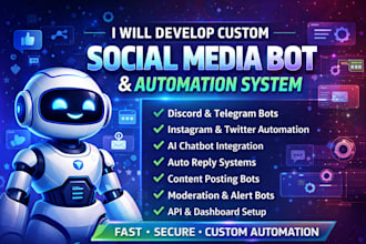 develop custom social media bot and automation system